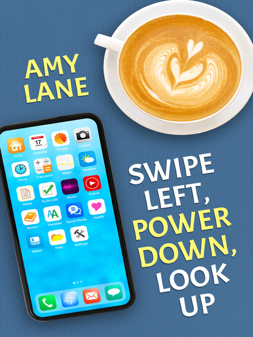 Title details for Swipe Left, Power Down, Look Up by Amy Lane - Wait list